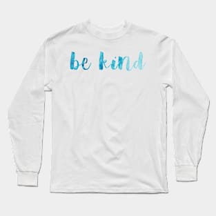 Be kind Long Sleeve T-Shirt